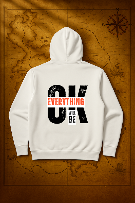 Everything Will Be OK  Hoodie