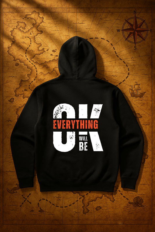 Everything Will Be OK  Hoodie
