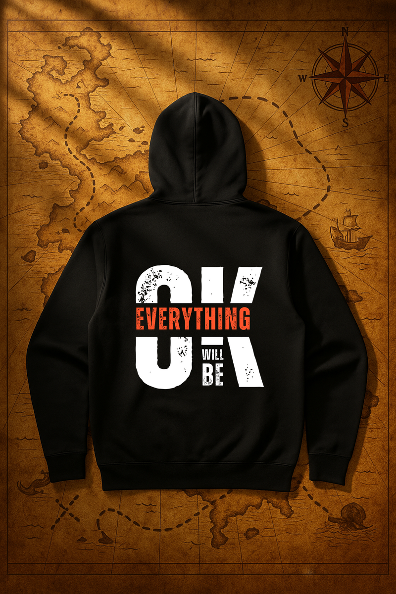 Everything Will Be OK  Hoodie
